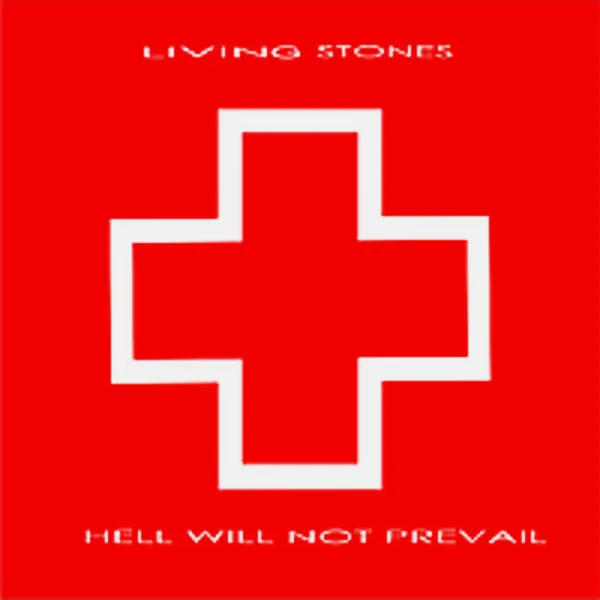 Living Stones — Hell Will Not Prevail (2002)