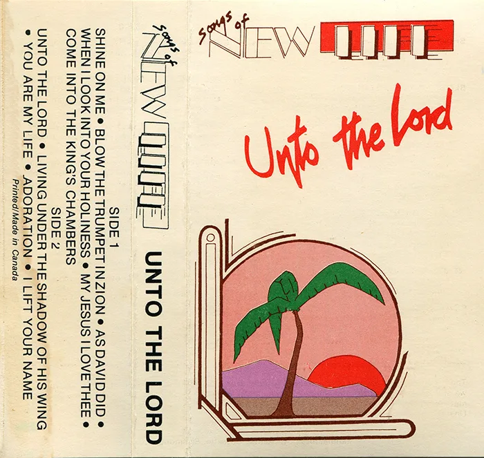 Songs of New Life — Unto The Lord (1987)
