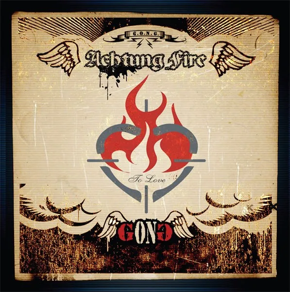 G.O.N.G.  – Achtung Fire (2006)