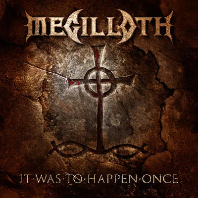 Megilloth — It was to happen once (2010)