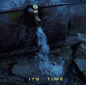 It’s Time – It’s Time (2004)