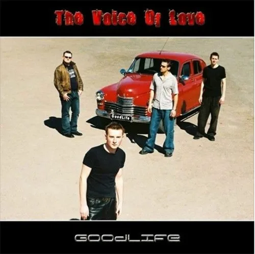 GoodLife — The Voice of Love (2004)